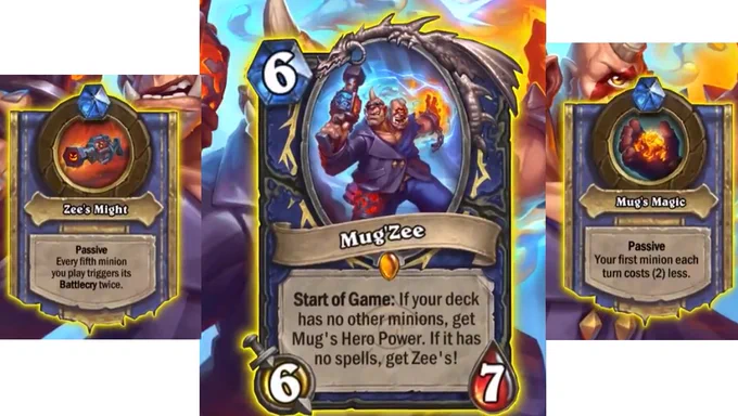 Hearthstone card from the upcoming expansion "Mug'Zee", 6 mana 6/7 legendary minion. Text is "Start of game: if your deck has no other minions, get Mug's Hero Power. If it has no spells, get Zee's."

Mug's Magic (hero power): Passive: your first minion each turn costs (2) less.
Zee's Might (hero power): Passive: Every fifth minion you play triggers its battlecry twice.
