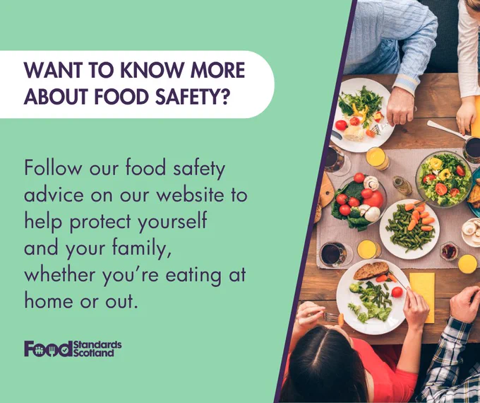 A group of people seated around a table with plates of food. On the left, text reads: "Want to know more about food safety? Follow our food safety advice on our website to help protect yourself and your family, whether you're eating at home or out." The Food Standards Scotland logo is at the bottom.