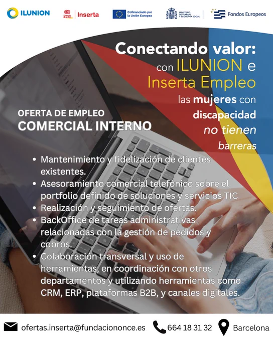 Cartel de oferta de empleo de #ConectandoValor para “Comercial interno”. El fondo muestra una persona utilizando un ordenador portátil. En el centro se presenta un listado de funciones relacionadas con atención comercial, fidelización de clientes, gestión de ofertas y tareas administrativas. En la parte superior aparecen los logotipos de ILUNION e Inserta Empleo y el mensaje sobre empleo para mujeres con discapacidad. En la parte inferior se incluyen los datos de contacto.