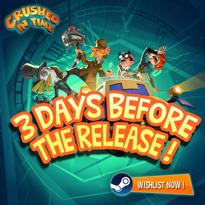 A Crushed In Time Artwork who says "3 days before the release" and "wishlist now"