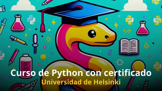 Ilustración colorida de una serpiente estilo cartoon inspirada en Python, con birrete de graduación, rodeada de iconos de ciencia y programación como matraces, libros, lápices y logos de Python, sobre fondo turquesa. En la parte inferior aparece el texto “Curso de Python con certificado - Universidad de Helsinki”, como si la serpiente acabara de sacarse la carrera y estuviera lista para programar el mundo.