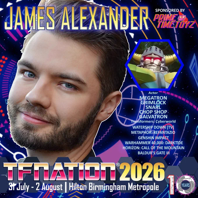 Image shows a headshot of actor James Alexander. There is a small image of Megatron from Cyberworld, and below that lists some of Alexander’s roles: Megatron, Grimlock, Snarl, Chop Shop, and Galvatron from Transformers Cyberworld. Watership Down [TV], Metaphor: Refantazio, Genshin Impact, Warhammer 40,000: Darktide, Horizon: Call of the Mountain, Baldur’s Gate III.
