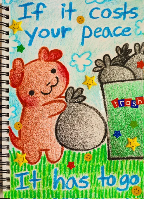 Drawing of a puppy taking out the trash with the caption; "if it costs your peace it has to go"
