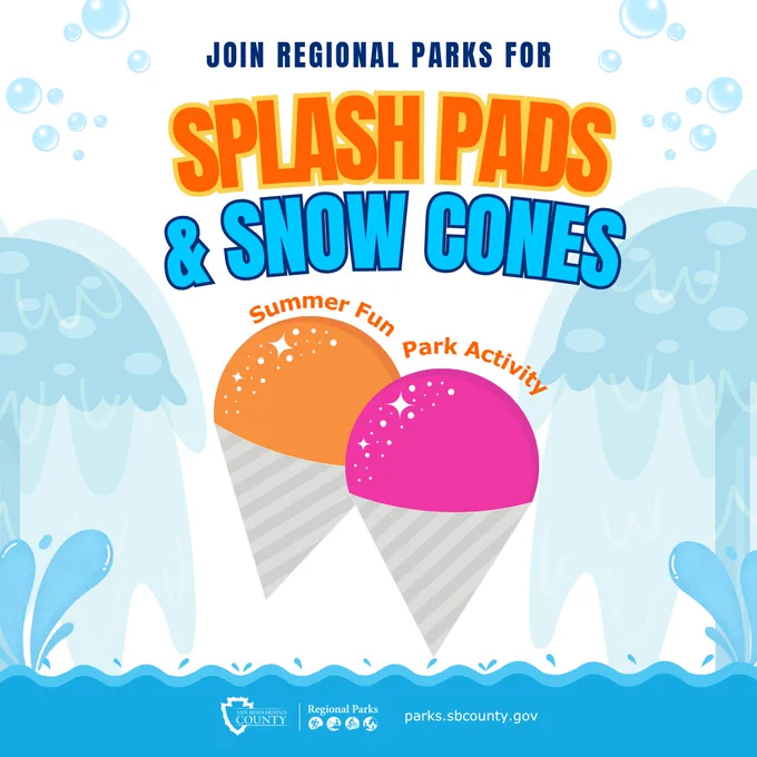 Graphic for a regional park event titled "Splash Pads & Snow Cones." The illustration shows two snow cones, one orange and one pink, against a backdrop of abstract water splashes. Event promotes summer fun and park activities. Includes logos for San Bernardino County Regional Parks.
