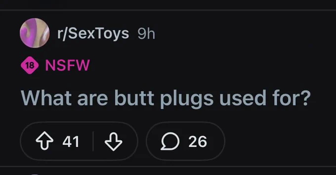 r/sextoys post “what are buttplugs used for”