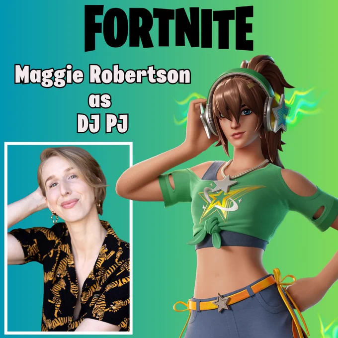 An image of Maggie Robertson's character in Fortnite, DJ PJ. She has brown hair, a green top, and silver headphones. Maggie's headshot appears next to her.