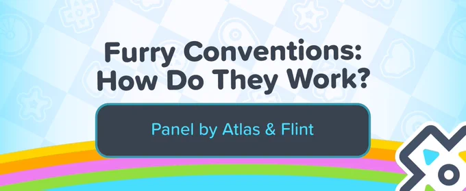Banner for the panel, Furry Conventions: How Do They Work?. The banner is designed to match the art style of Furality Ultra, inspired by aesthetic hallmarks of early-to-late 2000’s video games.