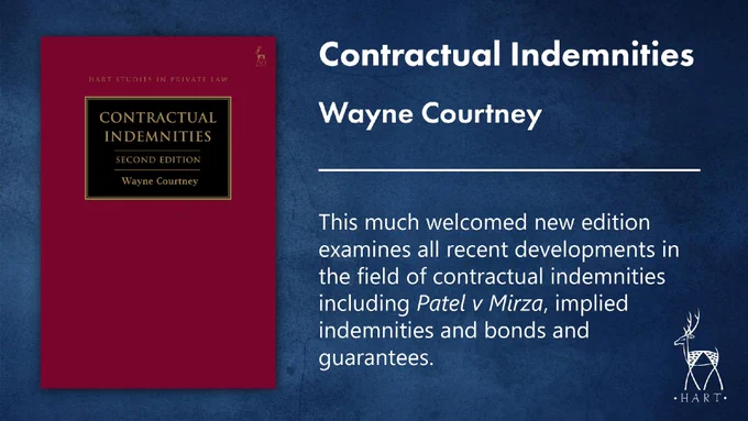 Banner showing the cover image of 'Contractual Indemnities' and the text: This much welcomed new edition examines all recent developments in the field of contractual indemnities including Patel v Mirza, implied indemnities and bonds and guarantees.