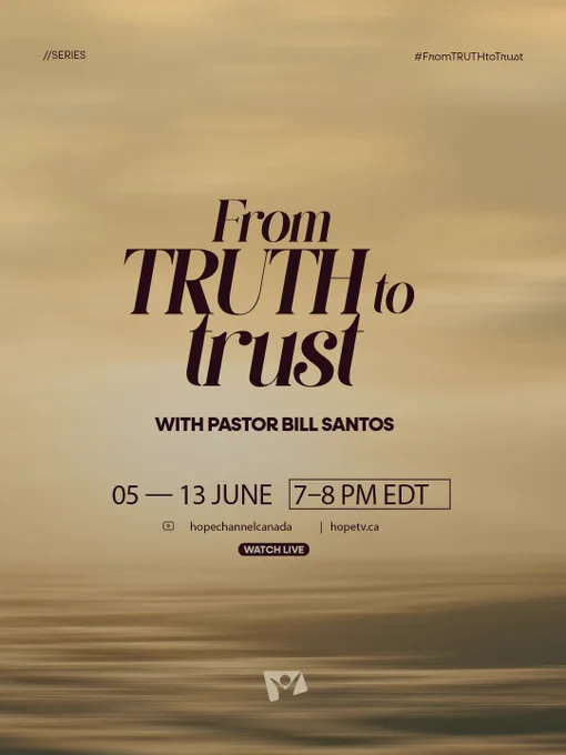 Promotional image for the 'From Truth to Trust' series with Pastor Bill Santos. The series runs from 05 to 13 June at 7-8 PM EDT.