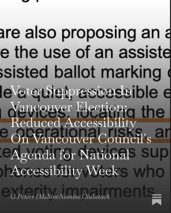 Voter Suppression in Vancouver election: Reduced Accessibility On Vancouver Council's Agenda for National Accessibility Week. 