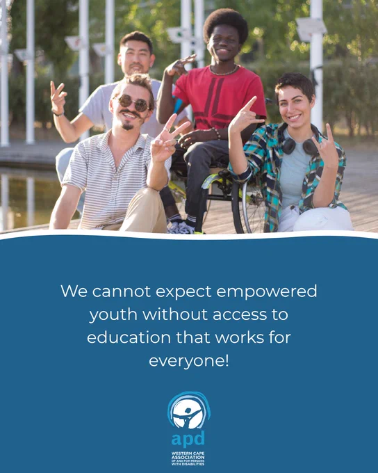 Four young people sit together outdoors near a walkway, posing and making hand gestures toward the camera. One person is seated in a wheelchair, highlighting visible physical disability and inclusion within the group. The setting appears bright and sunny with greenery in the background. Below the image, a blue graphic panel displays the text: “We cannot expect empowered youth without access to education that works for everyone!” The Western Cape Association for Persons with Disabilities (WCAPD) logo appears at the bottom.