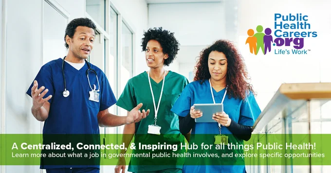 A group of healthcare professionals standing in a hallway, engaged in conversation. They are wearing scrubs and medical badges. The text promotes Public Health Careers.org, emphasizing a centralized, connected hub for public health information and career opportunities. A colorful logo appears at the top right.