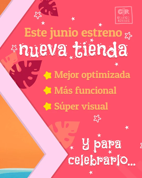 Fondo rosa con hojas tropicales y el logo de Gráfico Rebelde. Texto que detalla que la nueva tienda es mejor optimizada, más funcional y súper visual.