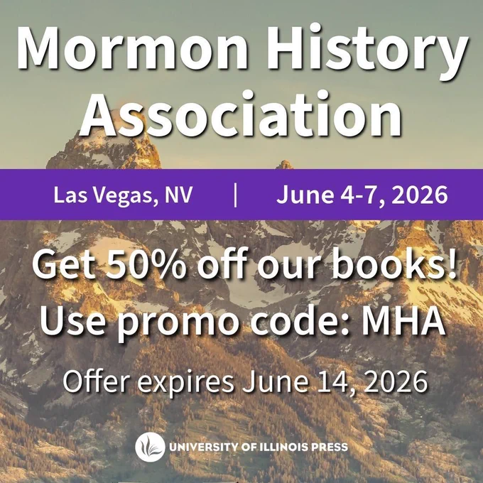 Mormon History Association
Las Vegas, NV
June 4-7, 2026
Get 50% off our books!
Use promo code: MHA
Offer expires June14, 2026
University of Illinois Press