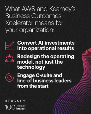 Text outlining what AWS and Kearney's Business Outcomes Xcelerator offers: converting AI investments into operational results, redesigning the operating model, and engaging C-suite and business leaders. Kearney logo and "100 Years of Impact" noted.