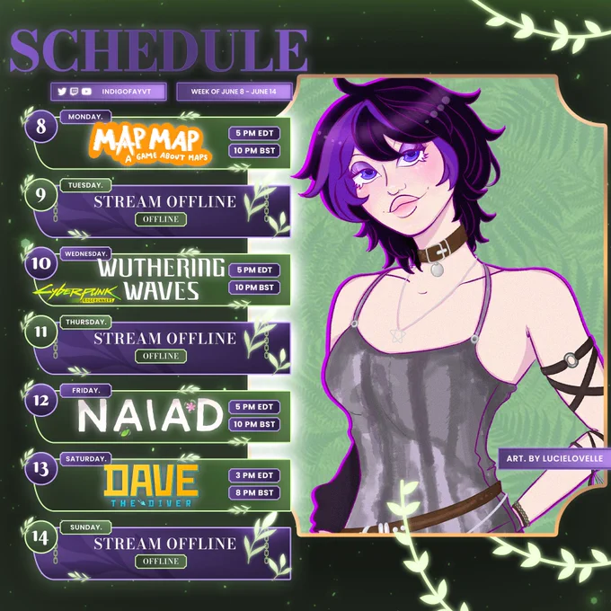 Weekly livestreaming schedule for the VTuber Indigo Fay

June 8 5PM EDT : Map Map
June 10 5PM EDT : Wuthering Waves
June 12 5PM EDT : NAIAD
June 13 3PM EDT : Dave the Diver