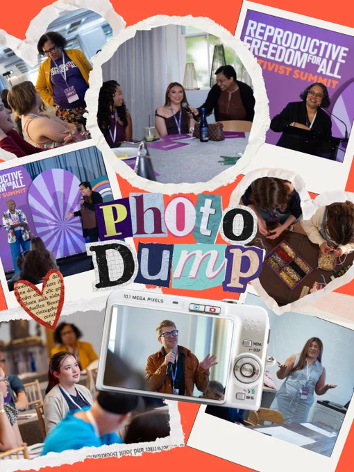 Collage of six photos from the Reproductive Freedom for All Activist Summit. Includes images of individuals speaking at a podium, engaging in discussions, and participating in activities. A digital camera is overlayed at the bottom with a live view of a speaker. The words "Photo Dump" are prominently displayed in playful text.