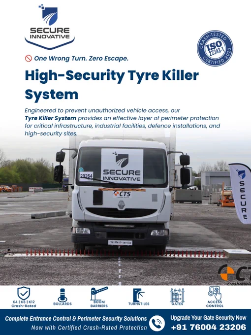 High-Security Tyre Killer System

Engineered to prevent unauthorized vehicle access, our Tyre Killer System provides an effective layer of perimeter protection for critical infrastructure, industrial facilities, defence installations, and high-security sites.

Designed for reliable operation, controlled vehicle access, and enhanced security at entry and exit points.

🚫 One Wrong Turn. Zero Escape.
📞  91 76004 23206
✉️ info@secure-india.com
🌐 www.secure-india.com

#TyreKiller #PerimeterSecurity #AccessControl #PhysicalSecurity #CriticalInfrastructure
#DefenceInfrastructure #IndustrialSecurity #AirportInfrastructure
#SecurityConsultants #SystemIntegrators #InfrastructureConsultants
#VehicleAccessControl #PerimeterProtection #HVMSolutions
