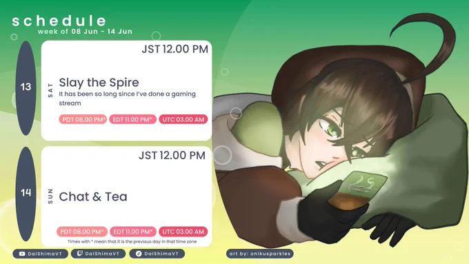Schedule june 8 - june 14. Saturday june 13 12pm JST Slay the Spire it has been so long since I've done a gaming stream. Sunday June 14 12PM JST Chat & Tea