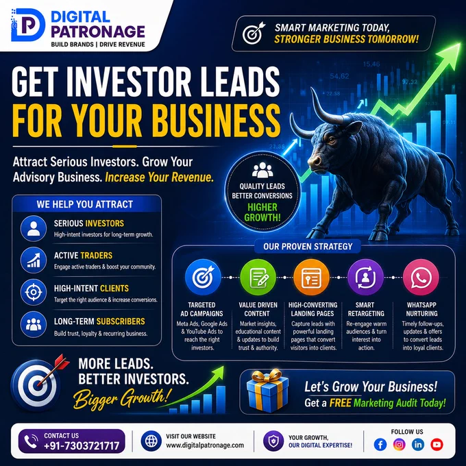 🚀 Want to generate quality investor leads for your business?

The right digital marketing strategy helps attract serious investors, active traders, and high-intent clients who are genuinely interested in your services 📈

From targeted ads and landing pages to retargeting and WhatsApp nurturing, smart marketing helps stock market and advisory businesses increase conversions and grow faster online.

👉 More leads. Better investors. Bigger business growth.

🌐 Visit us: www.digitalpatronage.com

📞 Contact us:  91-7303721717

#InvestorLeads #LeadGeneration #DigitalMarketing #StockMarketBusiness #TradingBusiness #FinancialMarketing #BusinessGrowth #MetaAds #GoogleAds #DigitalPatronage #MarketingStrategy #AdvisoryBusiness