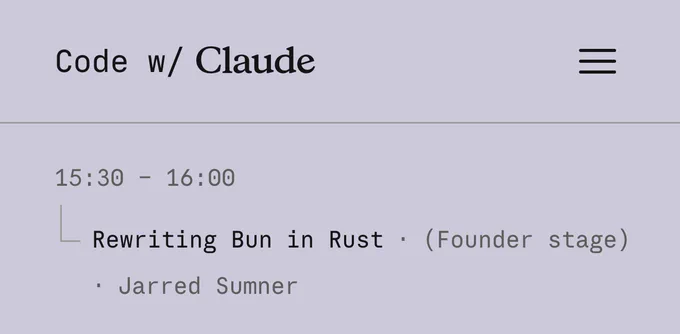 Code w/ Claude

15:30 - 16:00
Rewriting Bun in Rust
Jarred Sumner
