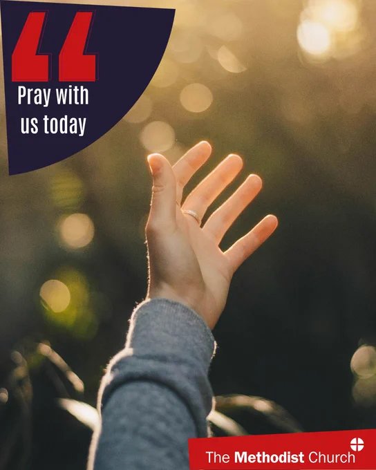 Photo of a hand raised in prayer or worship. Methodist logo in the lower right corner and text which reads 'pray with us today' in the upper left. 
