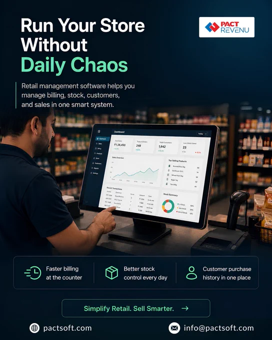 A digital marketing poster for PACT REVENU Retail Management Software showing a retail store owner operating a touchscreen dashboard inside a modern supermarket. The screen displays sales performance, inventory tracking, customer management, billing data, and business analytics. The headline reads “Run Your Store Without Daily Chaos,” emphasizing streamlined retail operations. Key features highlighted include faster billing at the counter, better stock control, and customer purchase history management. The design uses a professional dark blue background with green accents, creating a modern technology-focused appearance. A call-to-action encourages retailers to “Simplify Retail. Sell Smarter.” The PACT REVENU logo is displayed prominently, along with the website pactsoft.com and email info@pactsoft.com.