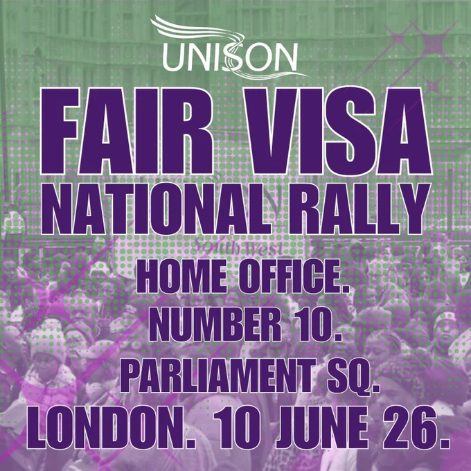 UNISON Fair Visa National Rally. Home Office. Number 10. Parliament Square. London. 10 June 2026.
