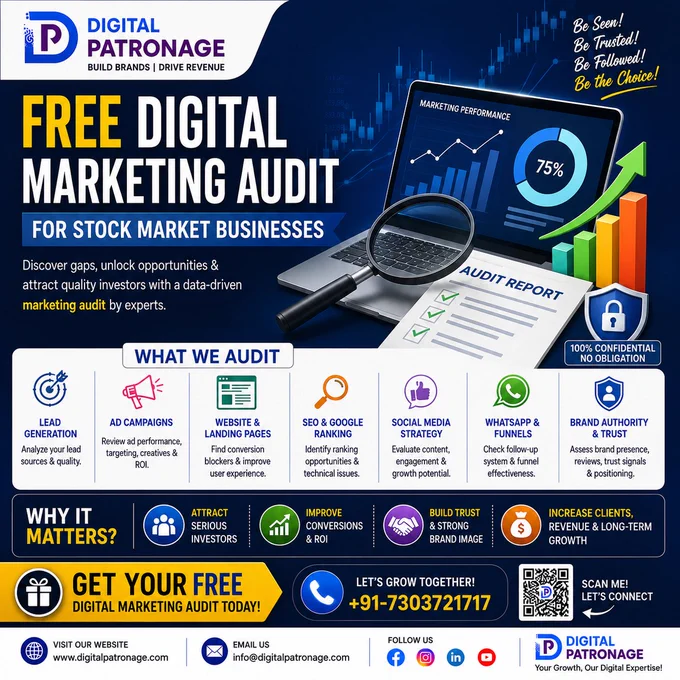🚀 Free Digital Marketing Audit for Stock Market Businesses!

Is your advisory business struggling with low-quality leads, weak social media engagement or poor ad performance? Digital Patronage helps Stock Market Advisors, Research Analysts, Commodity & Forex firms identify growth opportunities through a data-driven marketing audit. Improve lead generation, SEO, ad campaigns, funnels & brand authority to attract serious investors and grow your business. 📈

#DigitalMarketingAudit #InvestorLeads #StockMarketMarketing #LeadGeneration #ResearchAnalyst #PerformanceMarketing #SEO #SocialMediaMarketing #WhatsAppMarketing #FintechMarketing #BrandAuthority #StockMarketBusiness #DigitalPatronage