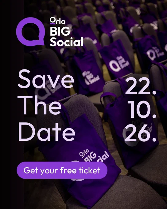 Save the Date for Orlo BIG Social on October 22 October. Get your free ticket.