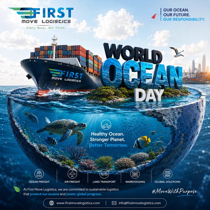 🌊 Every shipment can move more than cargo—it can move the future. This World Ocean Day, First Move Logistics reaffirms our commitment to sustainable logistics that protect our oceans while connecting global trade. Together, we sail toward a cleaner, stronger, and more responsible tomorrow. 🚢💙 #MoveWithPurpose

📧 info@firstmovelogistics.com
🌐 www.firstmovelogistics.com

🔗 Follow First Move Logistics

Facebook: https://www.facebook.com/firstmovelogistics
Instagram: https://www.instagram.com/firstmovelogistics
LinkedIn: www.linkedin.com/company/first-move-logistics
Twitter/X: https://x.com/FirstMoveLog
YouTube: https://youtube.com/@firstmovelogisticsfml?si=P-EHSC7J_T-mqxfr

#JCTRANS #OOG #Globy #OLOFamily #MegaMoveAlliance #WCAWorld #OneWorldOneNetwork #AllWorldShipping #AfricaLogisticsNet #ALPINTER #AYAHealthcare #CAMEG #Chevron #INTERPOL #CSquared #DHL #Ericsson #PIA #TATA #TheChildrensPlace #BeninSportsMinistry #NETIS #NigeriaLNG #SIPI #SOBAPS #WorldFoodProgramme #SouthAfricaEmba