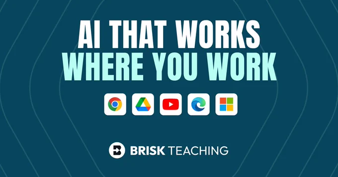 Banner with the text “AI that works where you work” above icons for Google, Google Drive, YouTube, Microsoft Word, Excel and PowerPoint, with “Brisk Teaching” logo below on a teal background.