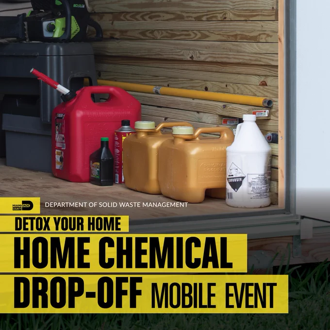 Various household chemicals & equipment (gas cans, corrosive cleaner, chainsaw) in a shed with wooden walls. Overlaid text: MIAMI-DADE COUNTY, DEPARTMENT OF SOLID WASTE MANAGEMENT, DETOX YOUR HOME, HOME CHEMICAL DROP-OFF MOBILE EVENT.