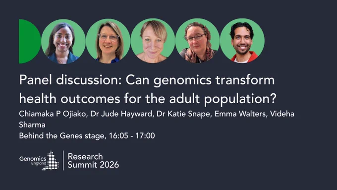 Slide advertising a panel discussion at the Genomics England Research Summit 2026, on how genomics can improve health outcomes in adults. Headshots of the 5 speakers across the top.
