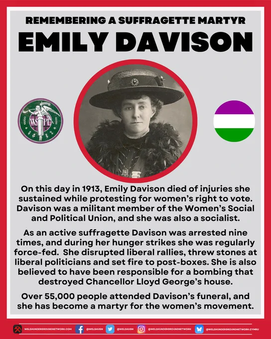 [Alt text 1] "Remembering a Suffragette Martyr: Emily Davison.

On this day in 1913, Emily Davison died of injuries she sustained while protesting for women’s right to vote. Davison was a militant member of the Women’s Social and Political Union, and she was also a socialist.

As an active suffragette Davison was arrested nine times, and during her hunger strikes she was regularly force-fed.  She disrupted liberal rallies, threw stones at liberal politicians and set fire to post-boxes. She is also believed to have been responsible for a bombing that destroyed Chancellor Lloyd George’s house.

Over 55,000 people attended Davison’s funeral, and she has become a martyr for the women’s movement."