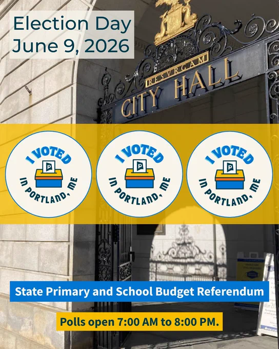 City Hall entrance with overlay: Election Day June 9, 2026, three "I Voted in Portland, ME" stickers, and state primary and school budget referendum info.