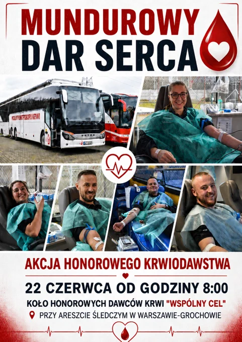 Plakat promujący akcję honorowego krwiodawstwa. Na jasnym tle u góry znajduje się duży napis „Mundurowy Dar Serca” oraz czerwona kropla krwi z białym sercem w środku. Poniżej umieszczono kolaż zdjęć: z lewej widoczny jest mobilny punkt poboru krwi w formie autobusu, a obok i pod spodem funkcjonariusze Służby Więziennej podczas oddawania krwi. Osoby siedzą lub leżą na fotelach do poboru krwi, mają założone zielone jednorazowe okrycia ochronne, opaski uciskowe oraz wkłucia zabezpieczone opatrunkami. Większość osób uśmiecha się do aparatu, co nadaje grafice pozytywny i zachęcający charakter. W centrum kolażu znajduje się symbol serca z linią EKG. W dolnej części plakatu widnieje napis: „Akcja Honorowego Krwiodawstwa”, data i godzina: „22 czerwca od godziny 8:00”, a także informacja o Kole Honorowych Dawców Krwi „Wspólny Cel” przy Areszcie Śledczym w Warszawie-Grochowie.