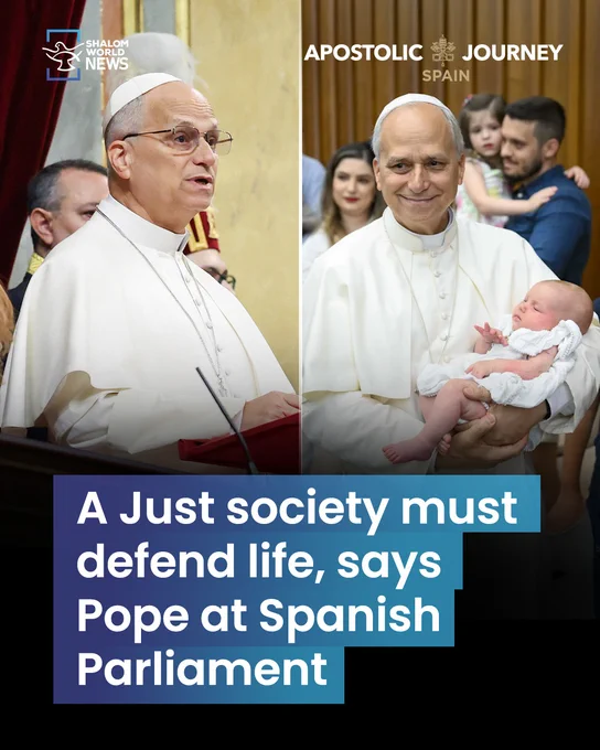 A Shalom World News graphic shows Pope Leo XIV speaking at the Spanish Parliament and holding a baby during his Apostolic Journey to Spain. The headline reads, “A Just society must defend life, says Pope at Spanish Parliament.”