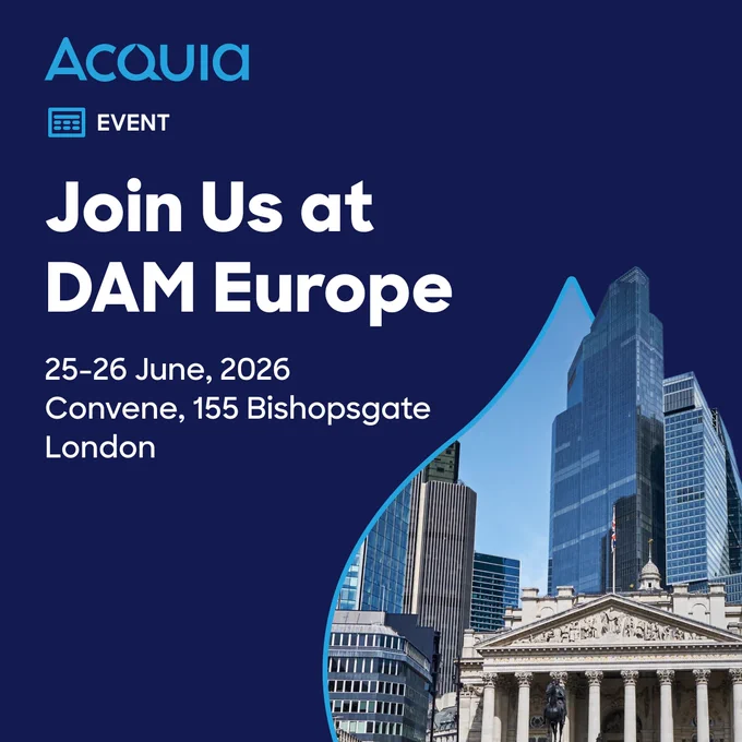 Acquia invites attendees to DAM Europe event on June 25-26, 2026, at Convene, 155 Bishopsgate, London.