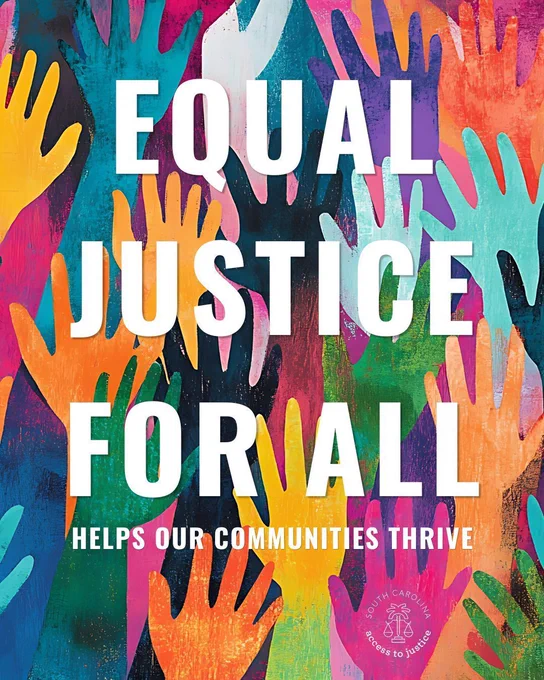 Colorful hands overlap against a vibrant backdrop, with bold white text reading "Equal Justice for All Helps Our Communities Thrive," conveying unity and empowerment.