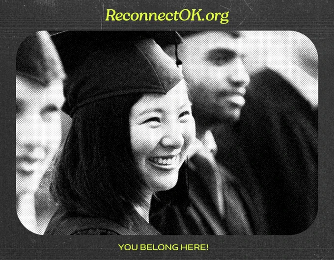 Black and white photo of graduates in caps and gowns celebrating at a ceremony. Text reads:  "ReconnectOK.org. You Belong Here!"
