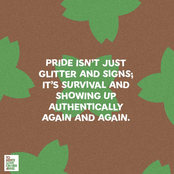 Pride isn’t just glitter and signs; it’s survival and showing up authentically again and again. 