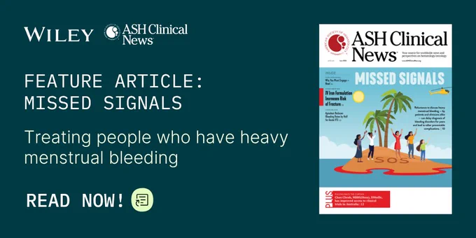 Read the latest feature article, "Missed Signals" in ASH Clinical News.