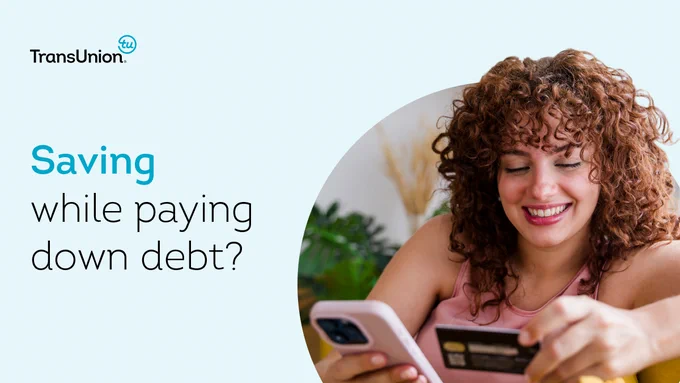 Text reads: 'Saving while paying down debt?'