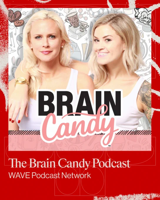Promotional image for The Brain Candy Podcast featuring two women in white tops against a doodle background. The image includes the podcast logo and title with a confident and engaging mood.