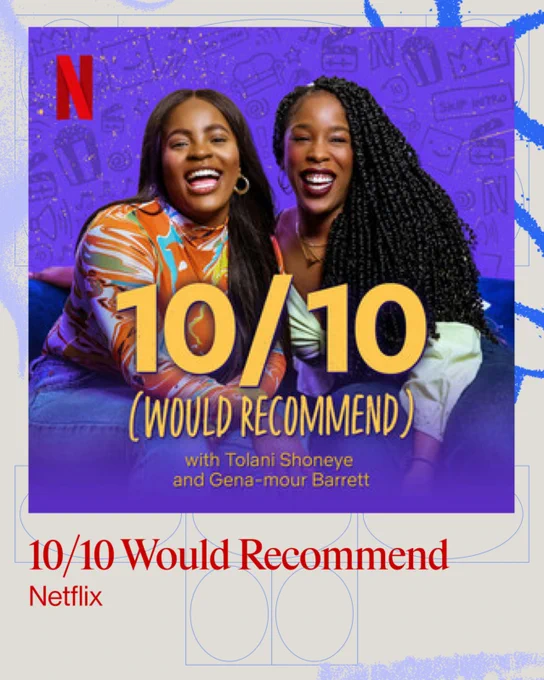Promotional image for the Netflix show '10/10 Would Recommend' featuring hosts Tolani Shoneye and Gena-mour Barrett. The vibrant design reflects a lighthearted and engaging mood.