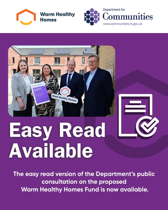 A purple DfC graphic featuring the Warm Healthy Homes logo, Department for Communities logo, a white document graphic, an image of Minister Lyons and stakeholders and white text that reads, "Easy Read Available. The easy read version of the Department’s public consultation on the proposed Warm Healthy Homes Fund is now available."