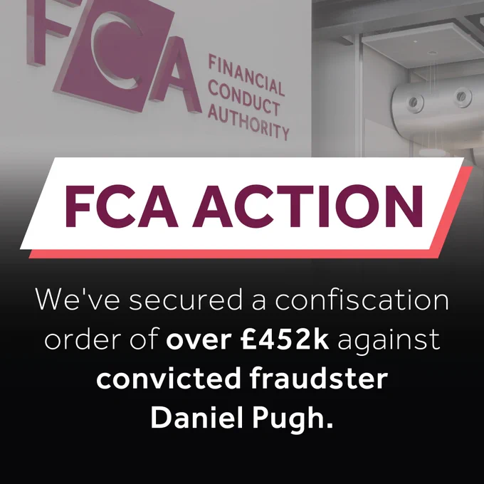 Graphic on FCA background, text highlighting confiscation order of over £452,000 against fraudster Daniel Pugh.