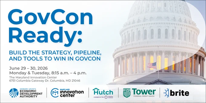 Poster for "GovCon Ready" event, scheduled for June 29-30, 2026, at The Maryland Innovation Center in Columbia, MD. The event runs from 8:15 a.m. to 4 p.m. and features a background image of the U.S. Capitol dome. Logos include Howard County Economic Development Authority, Maryland Innovation Center, Hutch, Tower Federal Credit Union, and Brite.