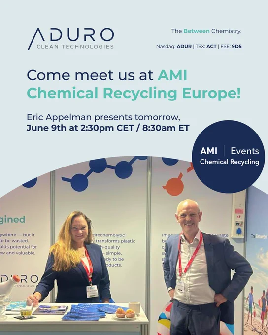A graphic with text that reads: "Come meet us at AMI Chemical Recycling Europe! Eric Appelman presents tomorrow, June 9th at 2:30pm CET / 8:30am ET". The graphic features the AMI Events Chemical Recycling logo, and a photograph of Eric Appelman and Stefanie Steenhuis at an Aduro booth. 